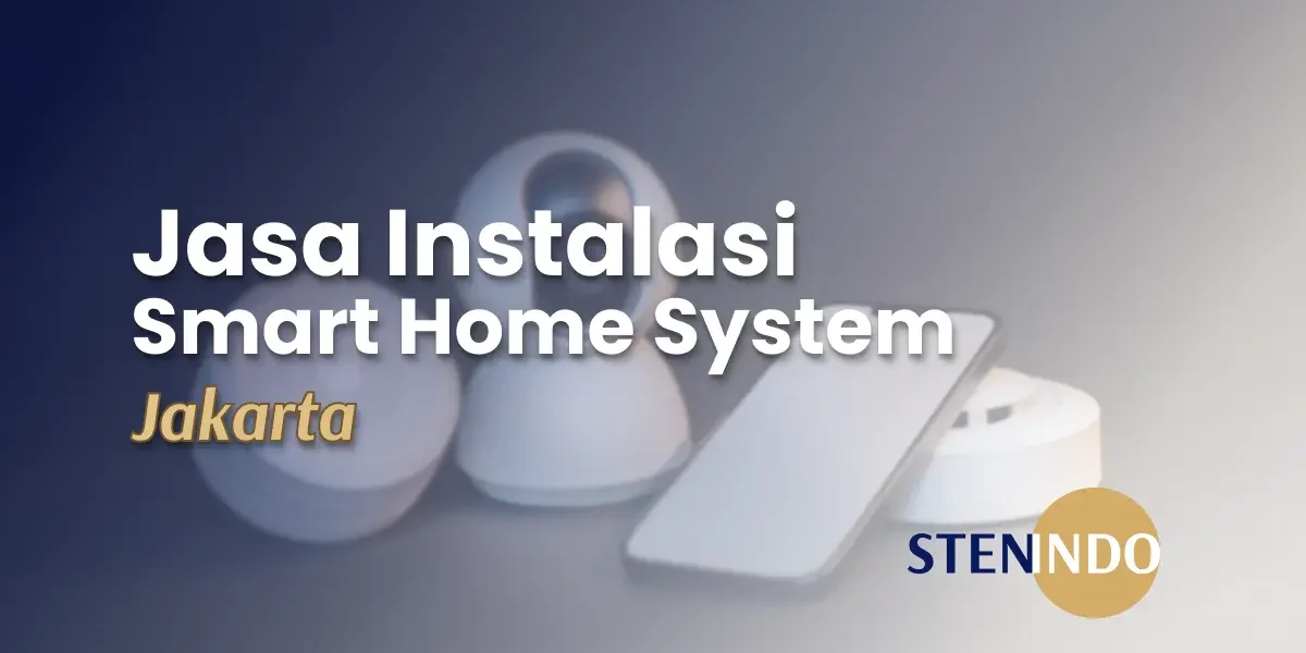 Jasa Instalasi Smart Home System - Jakarta