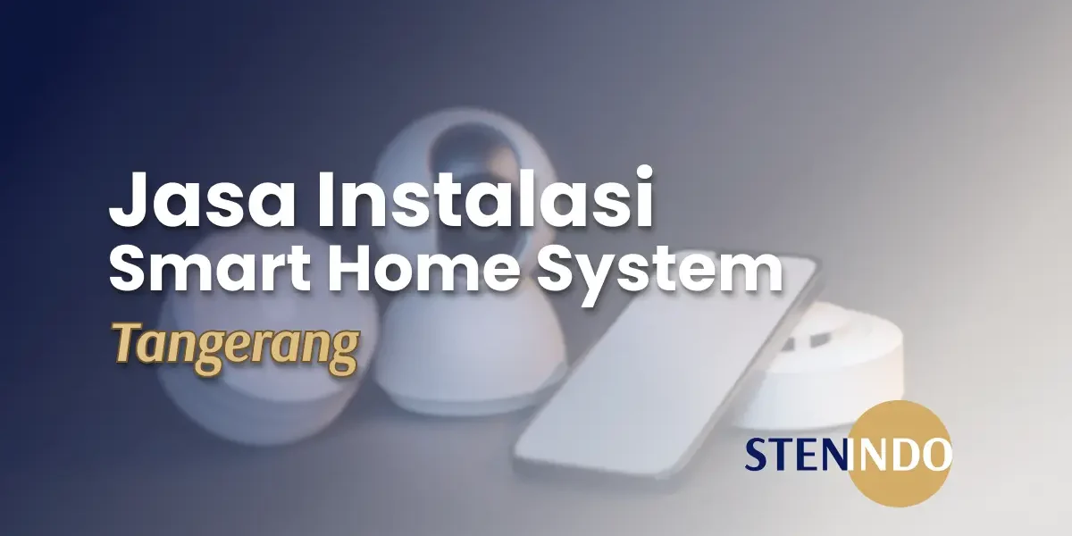 Jasa Instalasi Smart Home System - Tangerang